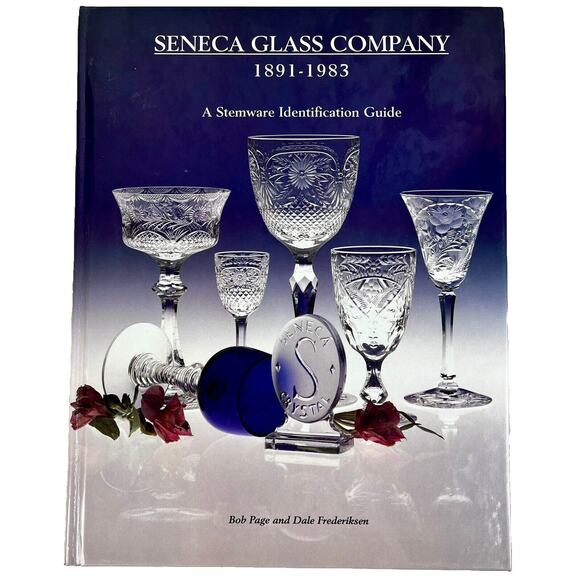 Seneca Glass Company 1891-1983 A Stemware Identification Guide HC - Picture 1 of 5
